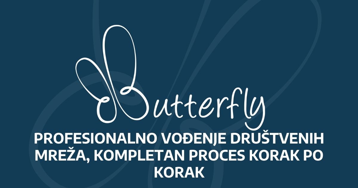 Blog 17 the butterfly featured blog Profesionalno vodjenje drustvenih mreza kompletan proces korak po korak